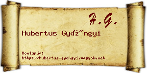 Hubertus Gyöngyi névjegykártya